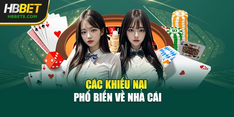 Các khiếu nại phổ biến về nhà cái