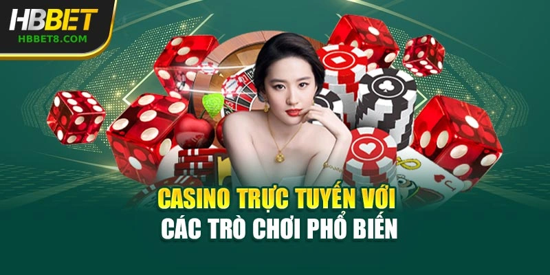Casino trực tuyến với các trò chơi phổ biến