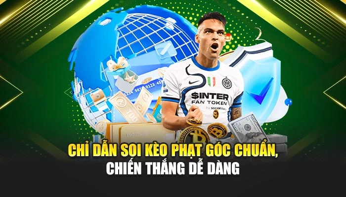 Chỉ dẫn soi kèo phạt góc chuẩn, chiến thắng dễ dàng