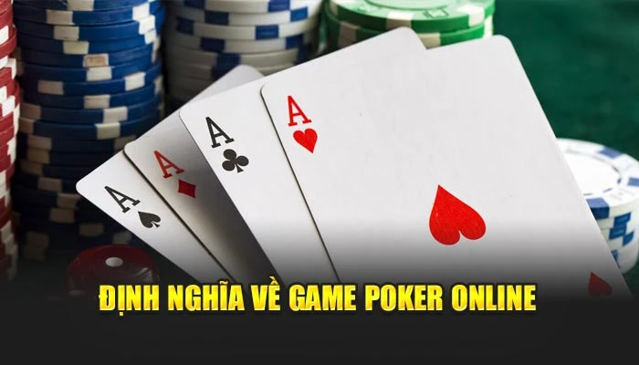Định nghĩa về game Poker online