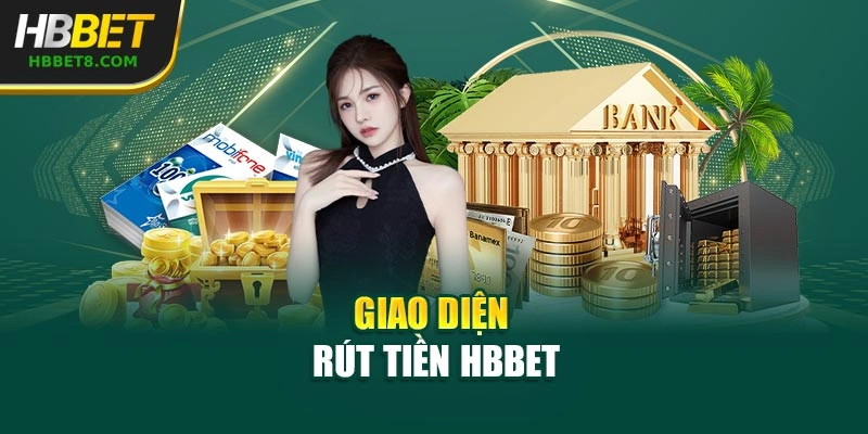 Giao diện rút tiền HBBET