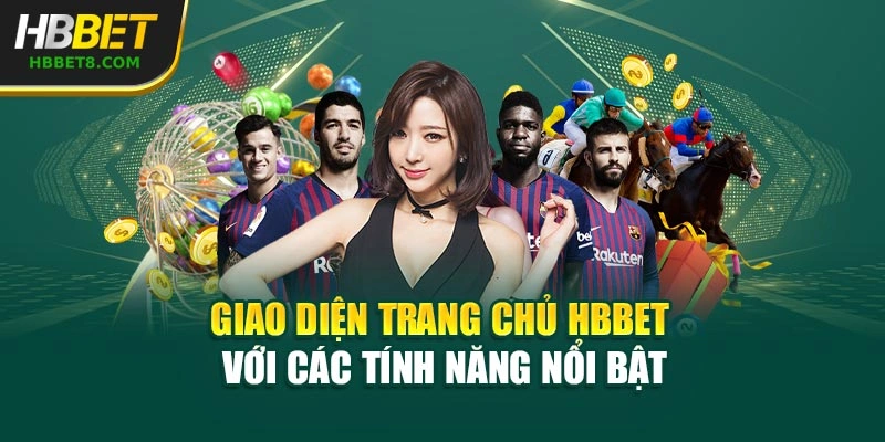 Giao diện trang chủ HBBET với các tính năng nổi bật
