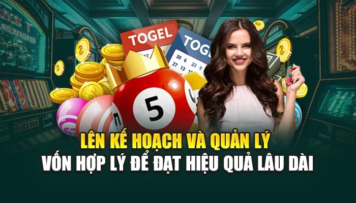 Lên kế hoạch và quản lý vốn hợp lý để đạt hiệu quả lâu dài