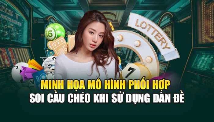 Minh họa mô hình phối hợp soi cầu chéo khi sử dụng dàn đề 