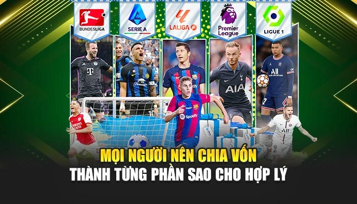Mọi người nên chia vốn thành từng phần sao cho hợp lý