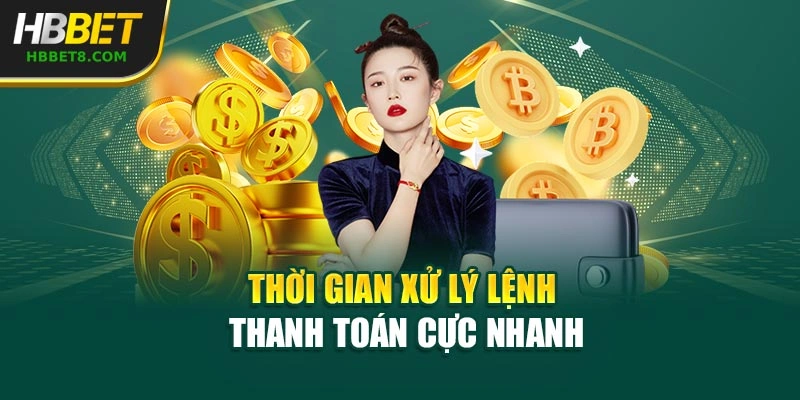 Thời gian xử lý lệnh thanh toán cực nhanh