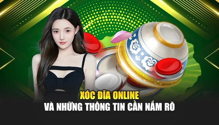 Xóc đĩa online và những thông tin cần nắm rõ